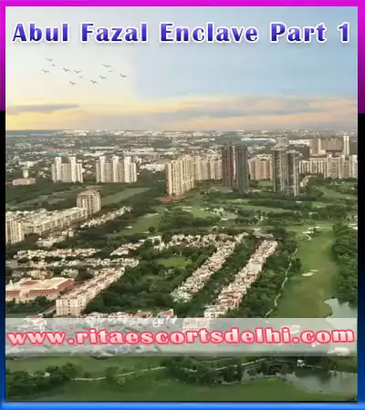 Abul Fazal Enclave Part 1 Escorts